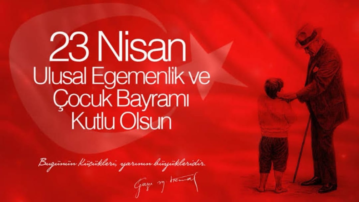 23 Nisan Ulusal Egemenlik Ve Çocuk Bayramı